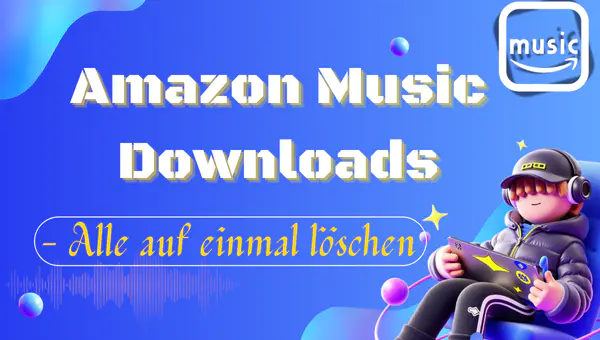 Amazon Music Downloads löschen